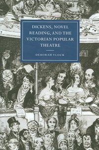 Produktbild: Dickens, Novel Reading, and the Victorian Popular Theatre
