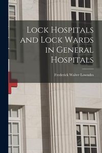 Produktbild: Lock Hospitals and Lock Wards in General Hospitals