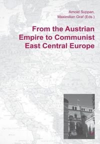 Produktbild: From the Austrian Empire to Communist East Central Europe