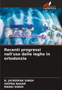 Produktbild: Recenti progressi nell'uso delle leghe in ortodonzia