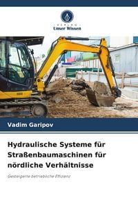 Produktbild: Hydraulische Systeme f&uuml;r Stra&szlig;enbaumaschinen f&uuml;r n&ouml;rdliche Verh&auml;ltnisse