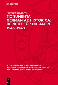 Produktbild: Monumenta Germaniae Historica: Bericht f&uuml;r die Jahre 1943&ndash;1948