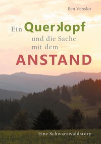 Produktbild: Ein Querkopf und die Sache mit dem Anstand