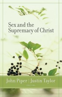Produktbild: Sex and the Supremacy of Christ