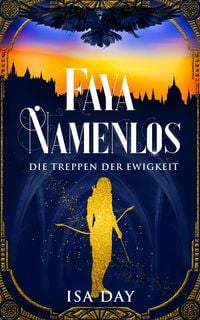 Produktbild: Faya Namenlos - Die Treppen der Ewigkeit - Band 1 (Novelle)