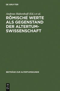Produktbild: R&ouml;mische Werte als Gegenstand der Altertumswissenschaft