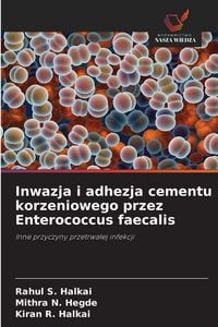 Produktbild: Inwazja i adhezja cementu korzeniowego przez Enterococcus faecalis