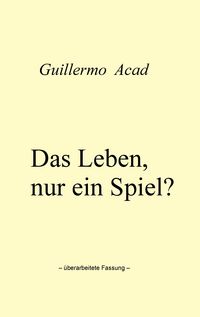 Produktbild: Das Leben, nur ein Spiel?