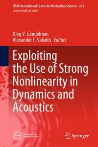 Produktbild: Exploiting the Use of Strong Nonlinearity in Dynamics and Acoustics