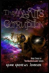 Produktbild: The Mantis Corruption - Book Three