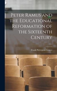 Produktbild: Peter Ramus and the Educational Reformation of the Sixteenth Century