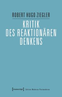 Produktbild: Kritik des reaktion&auml;ren Denkens