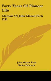 Produktbild: Peck, J: Forty Years Of Pioneer Life