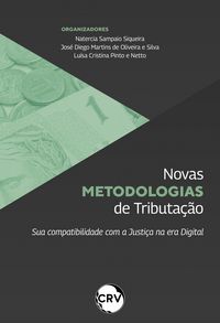 Produktbild: Novas metodologias de tributa&ccedil;&atilde;o: Sua compatibilidade com a Justi&ccedil;a na era Digital