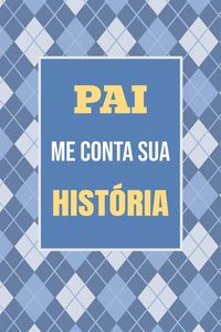 Produktbild: Pai, me conta sua hist&oacute;ria