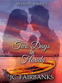 Produktbild: Two Days In Florida (Love and Desire, #1)