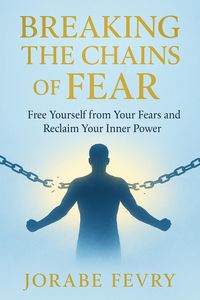 Produktbild: Breaking the Chains of Fear