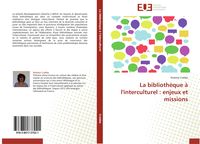 Produktbild: La biblioth&egrave;que &agrave; l'interculturel : enjeux et missions
