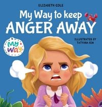 Produktbild: Cole, E: My Way to Keep Anger Away