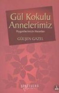 Produktbild: G&uuml;l Kokulu Annelerimiz