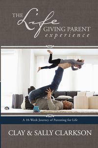 Produktbild: The Lifegiving Parent Experience