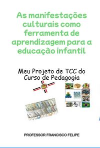Produktbild: As Manifesta&ccedil;&otilde;es Culturais Como Ferramenta De Aprendizagem Para A Educa&ccedil;&atilde;o Infantil