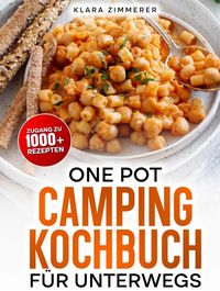Produktbild: One Pot Camping Kochbuch f&uuml;r unterwegs