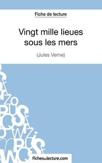 Produktbild: Vingt mille lieues sous les mers de Jules Verne (Fiche de lecture)