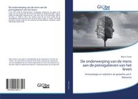 Produktbild: De onderwerping van de mens aan de prerogatieven van het leven