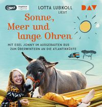 Produktbild: Sonne, Meer und lange Ohren. Mit Esel Jonny im ausgebauten Bus zum &Uuml;berwintern an die Atlantikk&uuml;ste