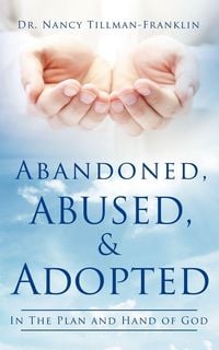Produktbild: Abandoned, Abused, and Adopted