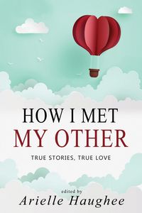 Produktbild: How I Met My Other, True Stories, True Love
