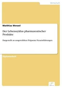 Produktbild: Der Lebenszyklus pharmazeutischer Produkte