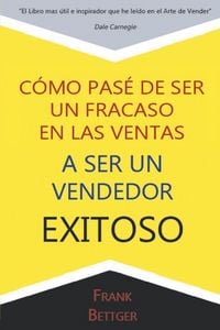 Produktbild: Como Pase de Ser un fracaso en las Ventas a Ser un Vendedor Exitoso