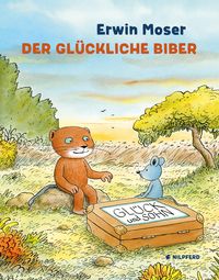 Bild vom Artikel Der glückliche Biber vom Autor Erwin Moser