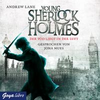 Young Sherlock Holmes. Der Tod liegt in der Luft [1] Andrew Lane