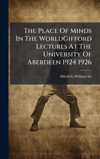 Produktbild: The Place Of Minds In The WorldGifford Lectures At The University Of Aberdeen 1924 1926