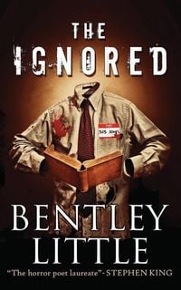 Bild vom Artikel The Ignored vom Autor Bentley Little