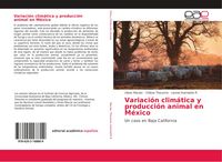 Produktbild: Variaci&oacute;n clim&aacute;tica y producci&oacute;n animal en M&eacute;xico