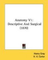 Produktbild: Anatomy V1: Descriptive and Surgical (1870)