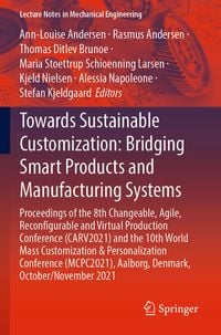 Produktbild: Towards Sustainable Customization: Bridging Smart Products and Manufacturing Systems
