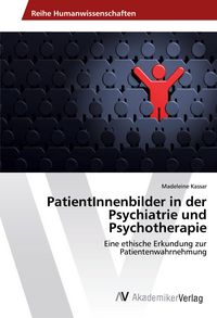 Produktbild: PatientInnenbilder in der Psychiatrie und Psychotherapie