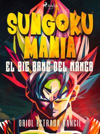 Produktbild: Sungokuman&iacute;a. El big bang del manga