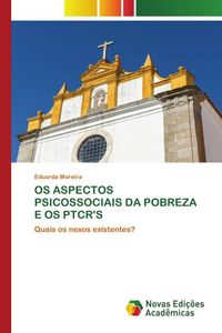Produktbild: Os Aspectos Psicossociais Da Pobreza E Os Ptcr's