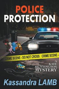 Produktbild: Police Protection, A Kate Huntington Mystery