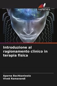 Produktbild: Introduzione al ragionamento clinico in terapia fisica