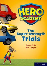 Bild vom Artikel Hero Academy: Oxford Level 10, White Book Band: The Super-strength Trials vom Autor Steve Cole