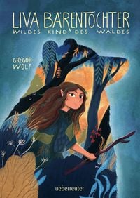Produktbild: Liva B&auml;rentochter, wildes Kind des Waldes