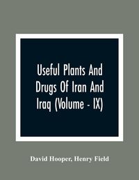 Produktbild: Useful Plants And Drugs Of Iran And Iraq (Volume - IX)