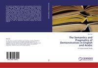 Produktbild: The Semantics and Pragmatics of Demonstratives in English and Arabic
